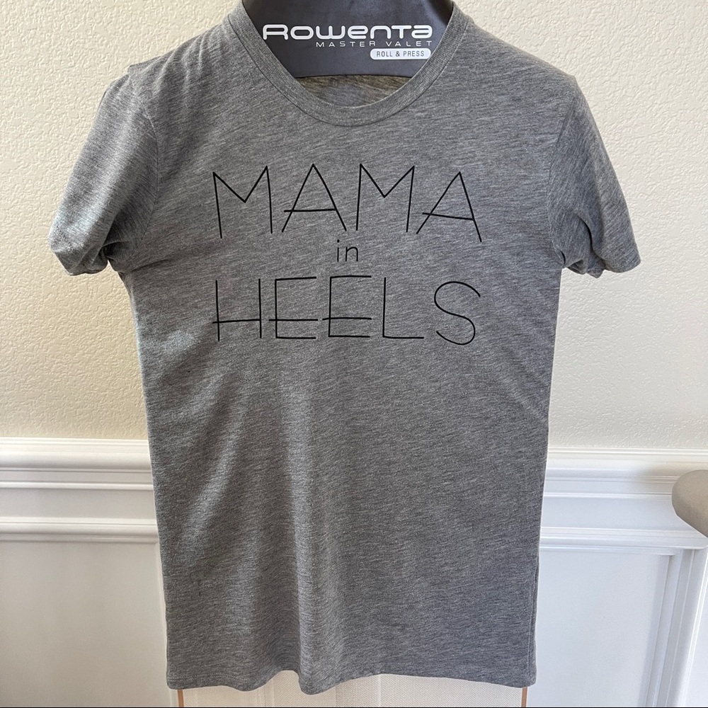 “MAMA IN HEELS” Tee